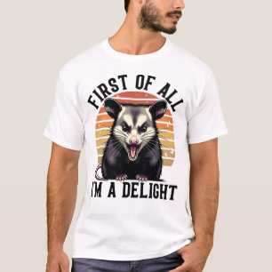 Erstens bin ich ein Vergnügen - Lustiger Opossum T-Shirt