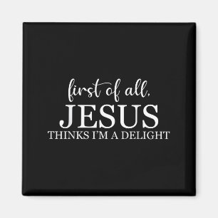 Erstens denkt Jesus, dass ein Vergnügen lustig chr Magnet