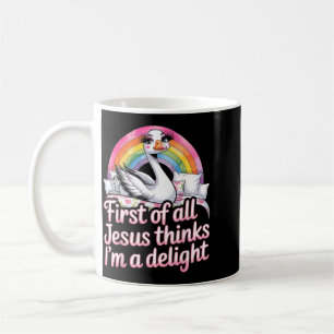Erstens denkt Jesus, dass eine Freude lustig ist, Kaffeetasse