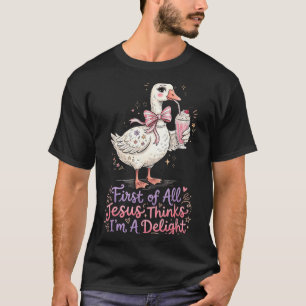 Erstens denkt Jesus, ein Gänsedesign ist entzücken T-Shirt