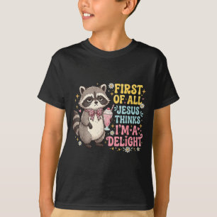 Erstens denkt Jesus, ein niedliches Waschbär-Desig T-Shirt