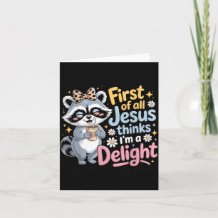 Erstens denkt Jesus, ein niedliches Waschbärdesign Karte