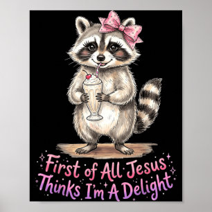 Erstens denkt Jesus, ein Vergnügen ist lustig Racc Poster