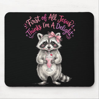 Erstens denkt Jesus, ein Vergnügen lustiger Waschb Mousepad