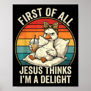 Erstens denkt Jesus, ein Vergnügen lustiges Gänse- Poster