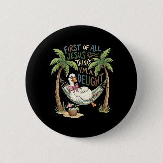 Erstens denkt Jesus, ich bin ein Vergnügen Design Button