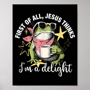 Erstens denkt Jesus, ich bin ein Vergnügen Flog Fr Poster