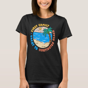 Erster Familienurlaub nach Huntington Beach Kalifo T-Shirt