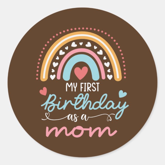 Erster Geburtstag als Mama Funny Pregnancy Runder Aufkleber (Vorderseite)