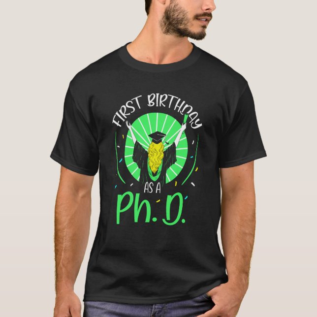 Erster Geburtstag als Phd-Spaß Schwangerschaft T-Shirt (Vorderseite)