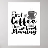 Erster Kaffee als guter Morgen T - Shirt