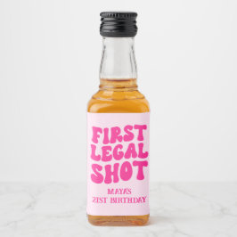 Erster legaler Shot Retro Hot Pink 21. Geburtstag Alkoholflaschenetikett