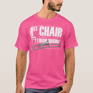 Erster Posaunen-Stuhl Ein Bandmitglied Und Orchest T-Shirt