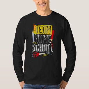 Erster Schultag Team Homeschool Lehrer T-Shirt