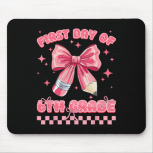 Erster Tag der 6. Klasse Coquette Zurück zur Schul Mousepad