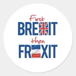 Erstes Brexit dann Frexit - - Runder Aufkleber