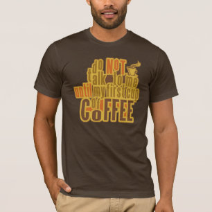 ERSTES Shirt des KAFFEES - wählen Sie Art, Farbe