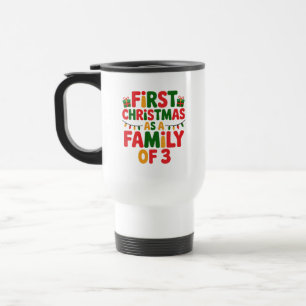Erstes Weihnachten als Familie von 3 lustigen Über Reisebecher