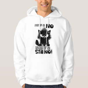 Erstgeschenk für Katzenliebhaber ohne Humor Hoodie