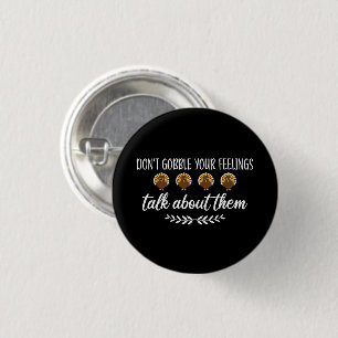 Ersticken Sie Ihre Gefühle nicht mit lustigen Ernt Button