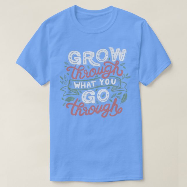 Erwachsen durch das, was Sie durch T-Shirt (Design vorne)