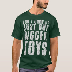 Erwachsen Sie nicht, kaufen Sie einfach größere Sp T-Shirt