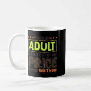 Erwachsen zu sein ist ein bisschen außerhalb des P Kaffeetasse