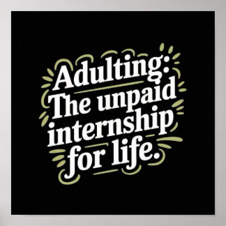 Erwachsene: Das unbezahlte Praktikum für das Leben Poster