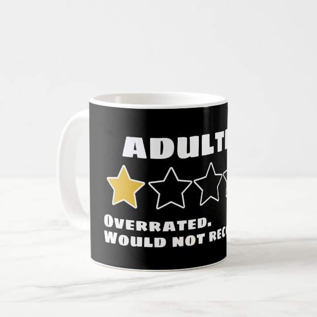 Erwachsene, die überbewertet sind, würden keinen S Kaffeetasse (Vorderseite Links)