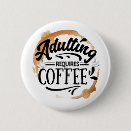ERWACHSENE ERFORDERN KAFFEE - KAFFEE-LIEBE BUTTON