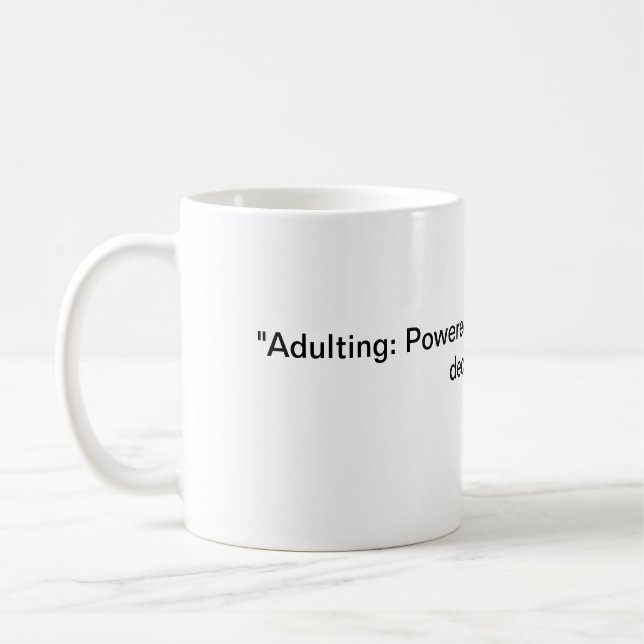 "Erwachsene: Powered by coffein und schlechte Ents Kaffeetasse (Links)