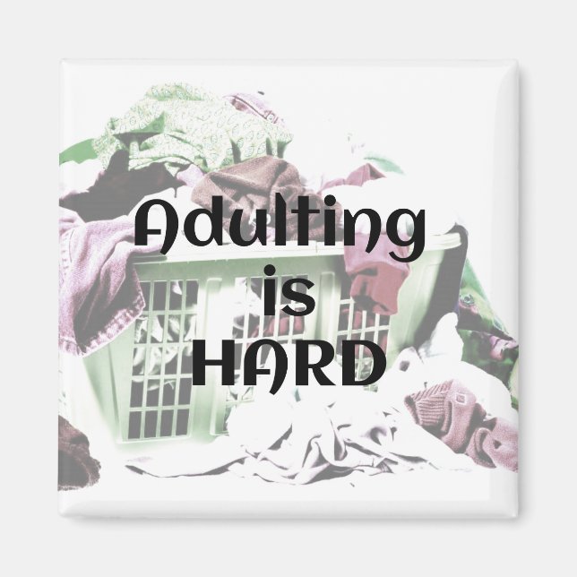 Erwachsene sind HARD mit Waschkorbmagnet Magnet (Vorne)