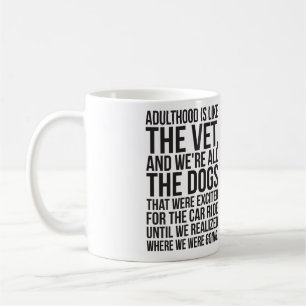 Erwachsene sind wie der Tierarzt, und wir sind all Kaffeetasse
