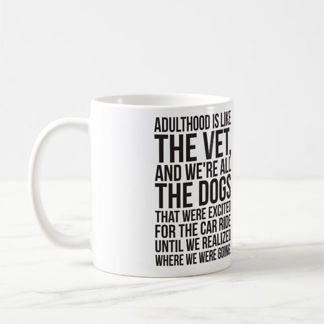 Erwachsene sind wie der Tierarzt, und wir sind all Kaffeetasse (Links)