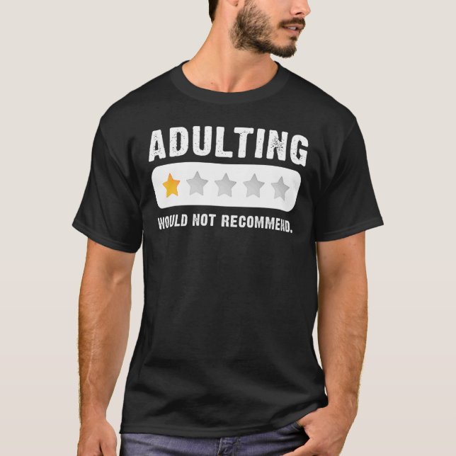 Erwachsene würden Lustige Sprüche, die erwachsen s T-Shirt (Vorderseite)