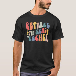 Erwachsener 4. Klasse Lehrer Ruhestand am letzten  T-Shirt