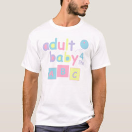 Erwachsenes Leben des Baby-4 T-Shirt