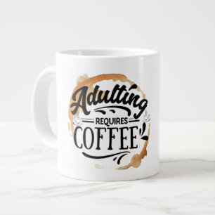 ERWACHSENSEIN BRAUCHT KAFFEE - KAFFEE LIEBE Jumbo-Tasse