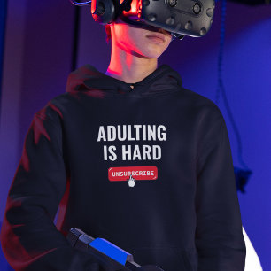 Erwachsenwerden ist hart - Abmelden Anpassbares Hoodie