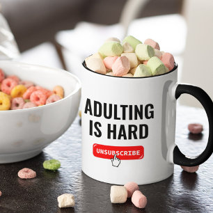 Erwachsenwerden ist hart - Abmelden   Anpassbares  Tasse