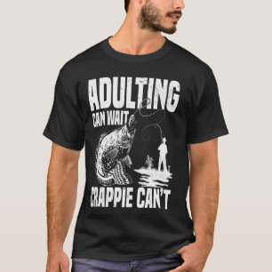 Erwachsenwerden kann warten, Crappie kannu2019t Cr T-Shirt