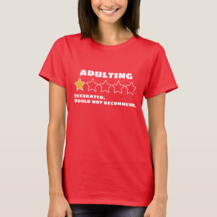 Erwachsenwerden überbewertet Würde nicht empfehlen T-Shirt