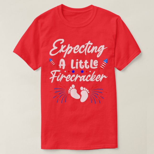 Erwartung eines kleinen Firecracker 4. Juli Funny T-Shirt (Design vorne)