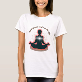 "Erwecke die Seele, nicht das Ego" – Bewusstsein e T-Shirt