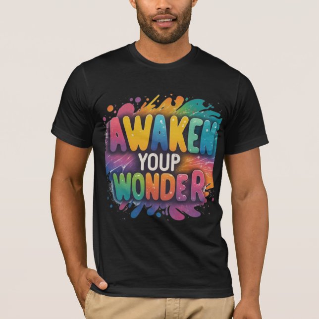 Erwecken Sie Ihr Wunder T-Shirt (Vorderseite)