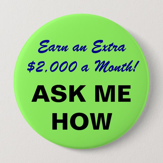 Erwerben Sie Extra$2.000 ein Monat! Knopf Button (Vorderseite)