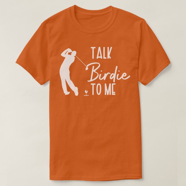 Erzähl mir Birdie 1 T-Shirt (Design vorne)