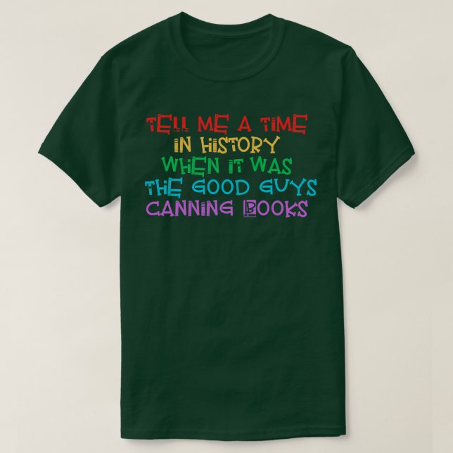 Erzähl mir eine Zeit in der Geschichte, als es ein T-Shirt (Design vorne)