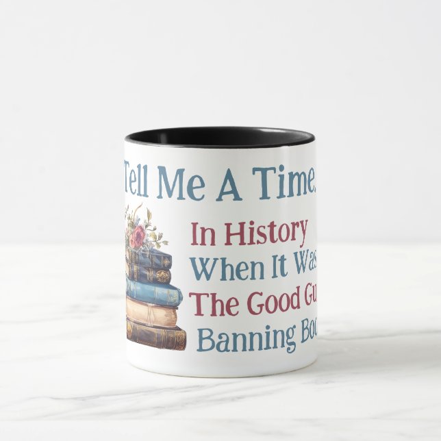 Erzähl mir eine Zeit in der Geschichte.. Booklover Tasse (Zentrum)