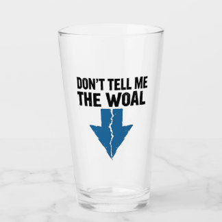 Erzähl mir nicht den Woal - Gebrochener Pfeil Glas